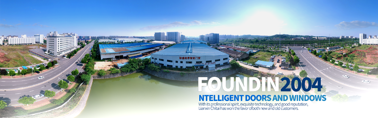 China Factory - Hunan Lianxin Chitai Intelligent Doors & Windows Co., Ltd.